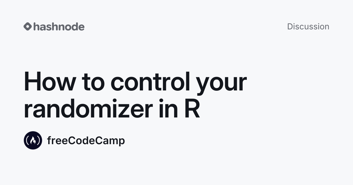Discussion on "How to control your randomizer in R" | Hashnode