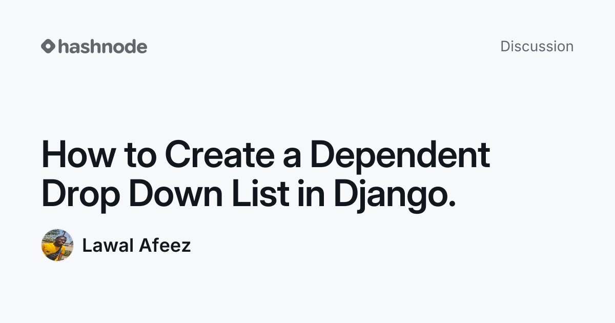 Discussion on "How to Create a Dependent Drop Down List in Django ...
