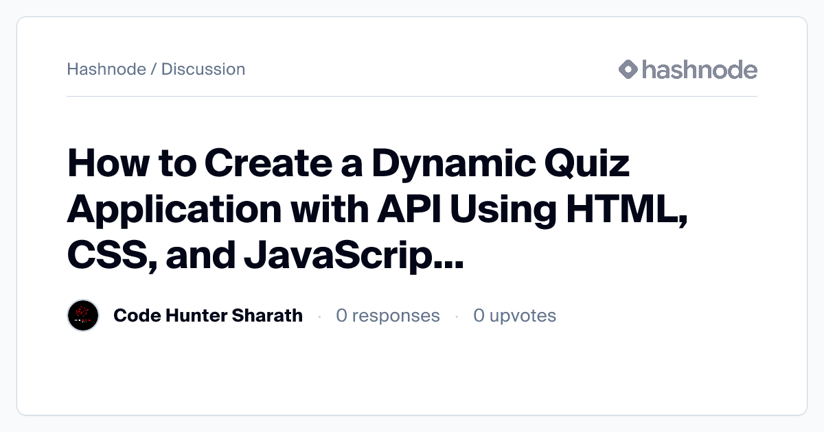 Discussion on "How to Create a Dynamic Quiz Application with API Using ...