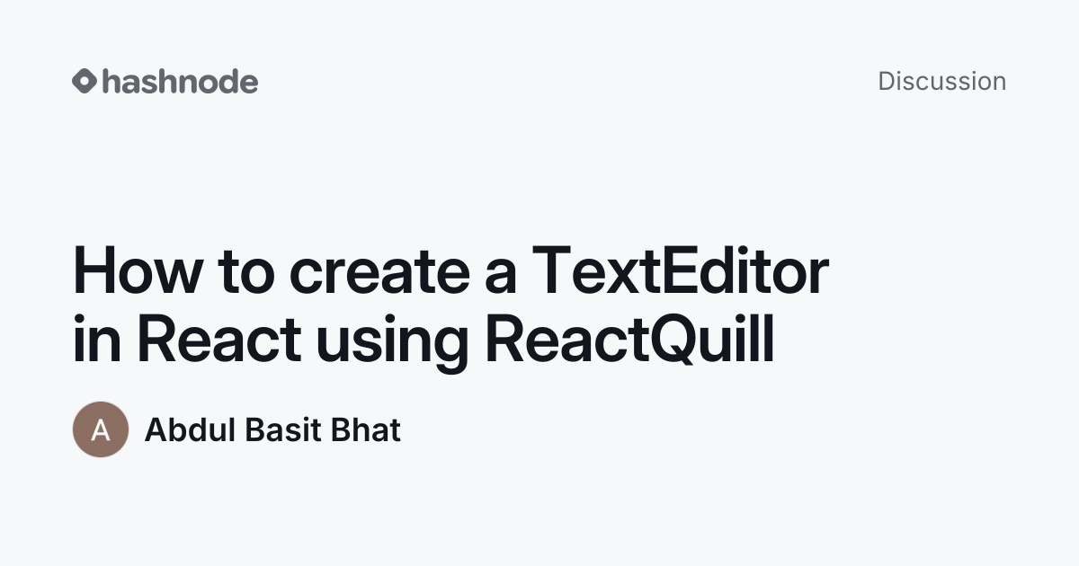 Discussion on "How to create a TextEditor in React using ReactQuill ...