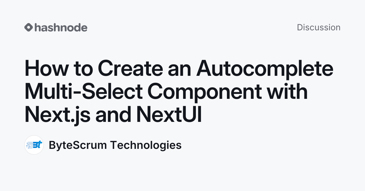 Discussion on "How to Create an Autocomplete Multi-Select Component ...