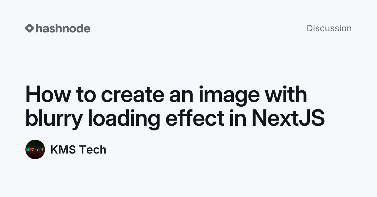 Discussion on "How to create an image with blurry loading effect in ...