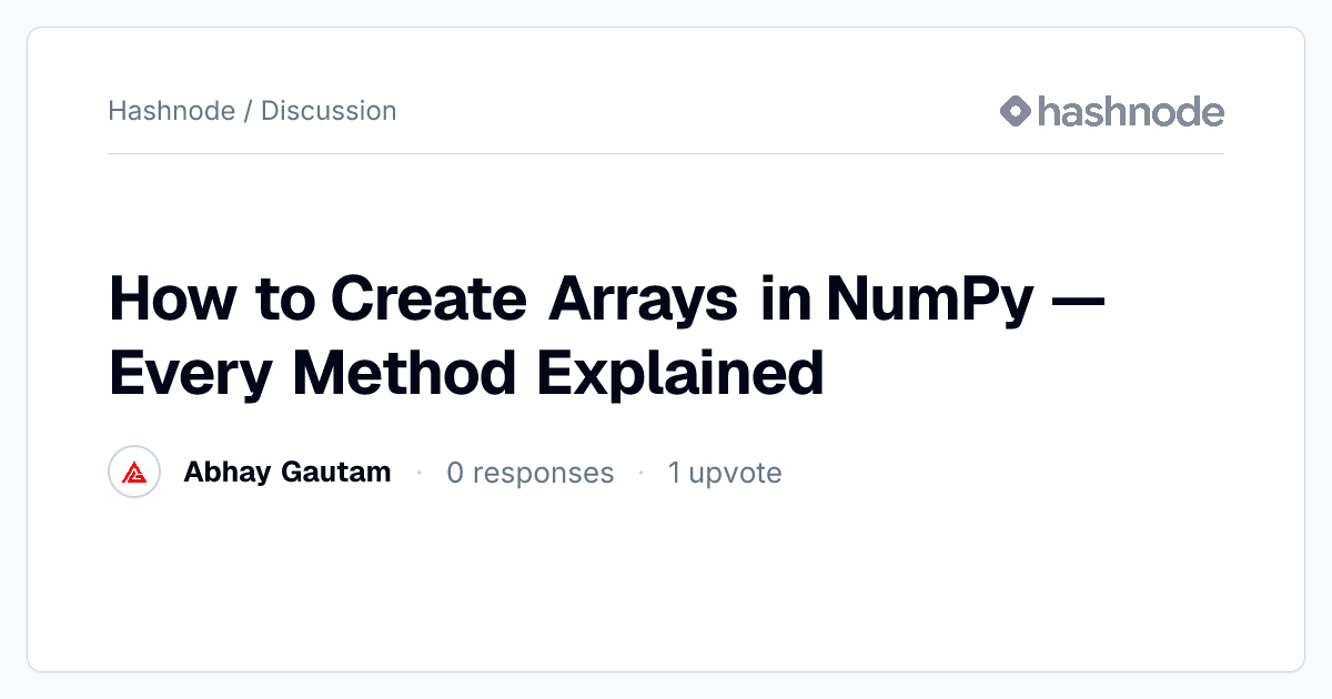 Discussion on "How to Create Arrays in NumPy — Every Method Explained ...