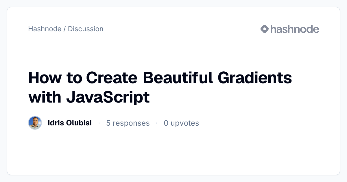 Discussion on "How to Create Beautiful Gradients with JavaScript ...