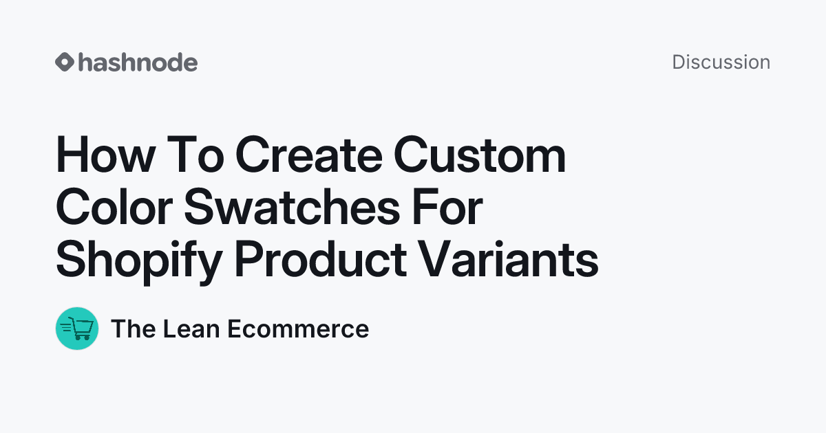 Discussion on "How To Create Custom Color Swatches For Shopify Product ...