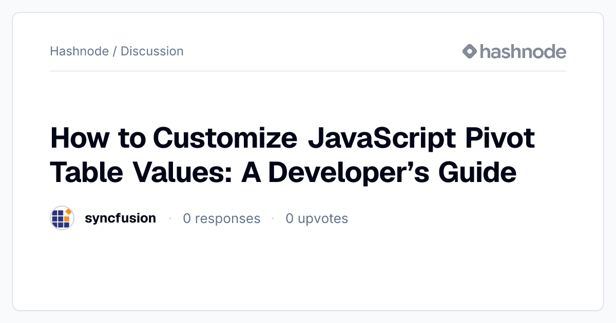 Discussion on "How to Customize JavaScript Pivot Table Values: A ...