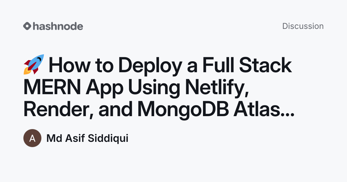 Discussion on "🚀 How to Deploy a Full Stack MERN App Using Netlify ...