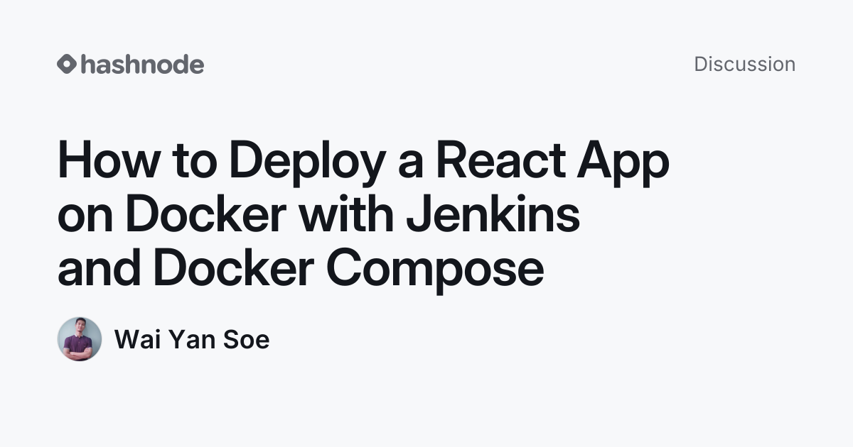 Discussion on "How to Deploy a React App on Docker with Jenkins and ...
