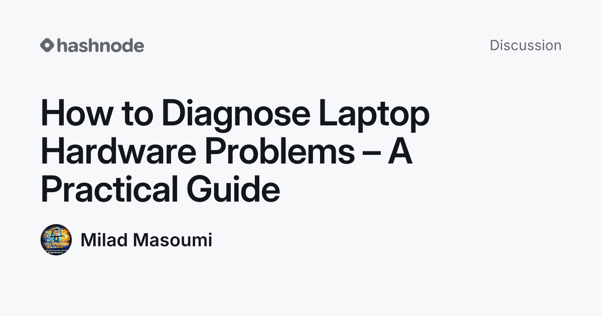 Discussion on "How to Diagnose Laptop Hardware Problems – A Practical ...