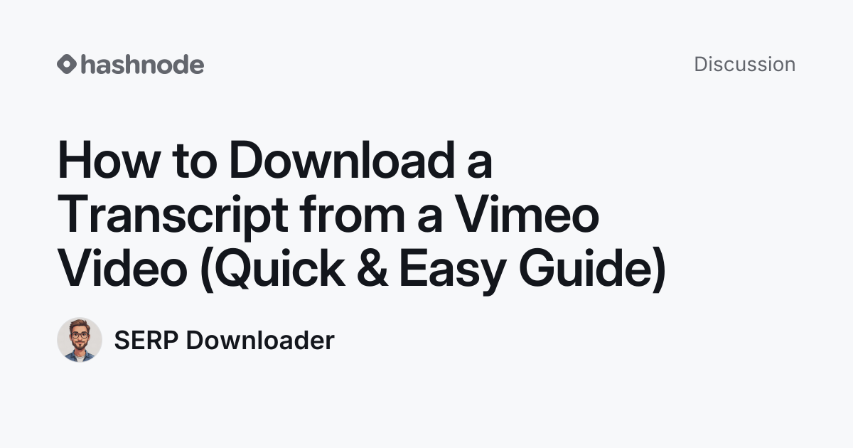 Discussion on "How to Download a Transcript from a Vimeo Video (Quick ...