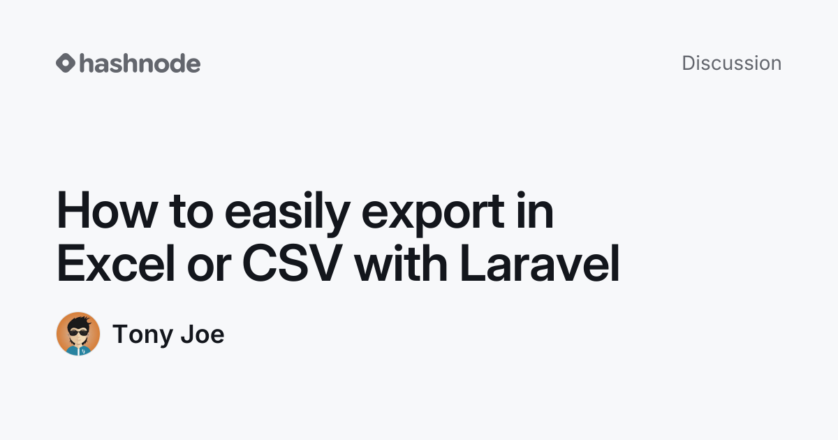 Discussion on "How to easily export in Excel or CSV with Laravel ...
