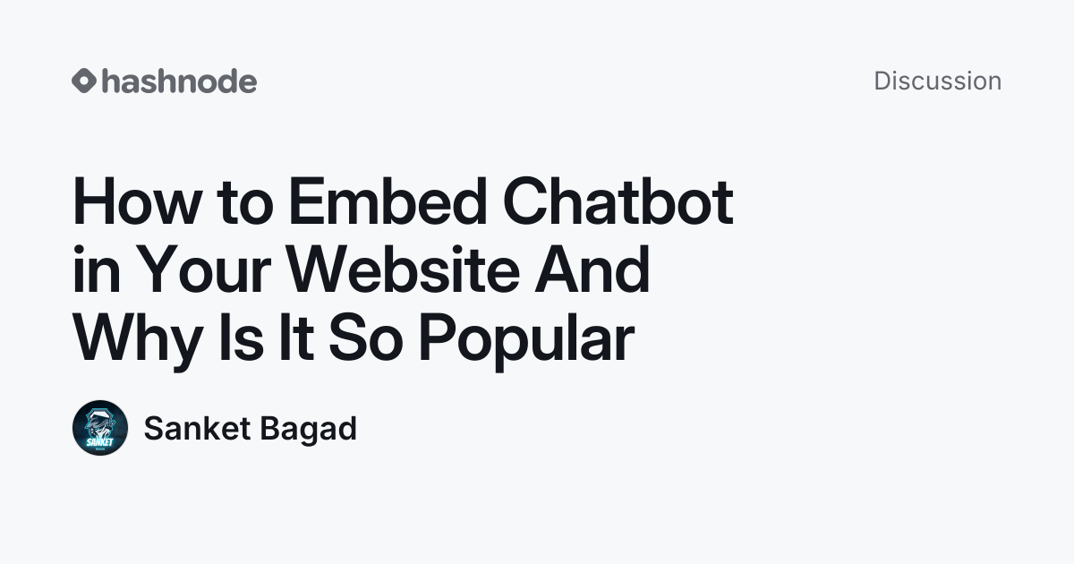 Discussion on "How to Embed Chatbot in Your Website And Why Is It So ...