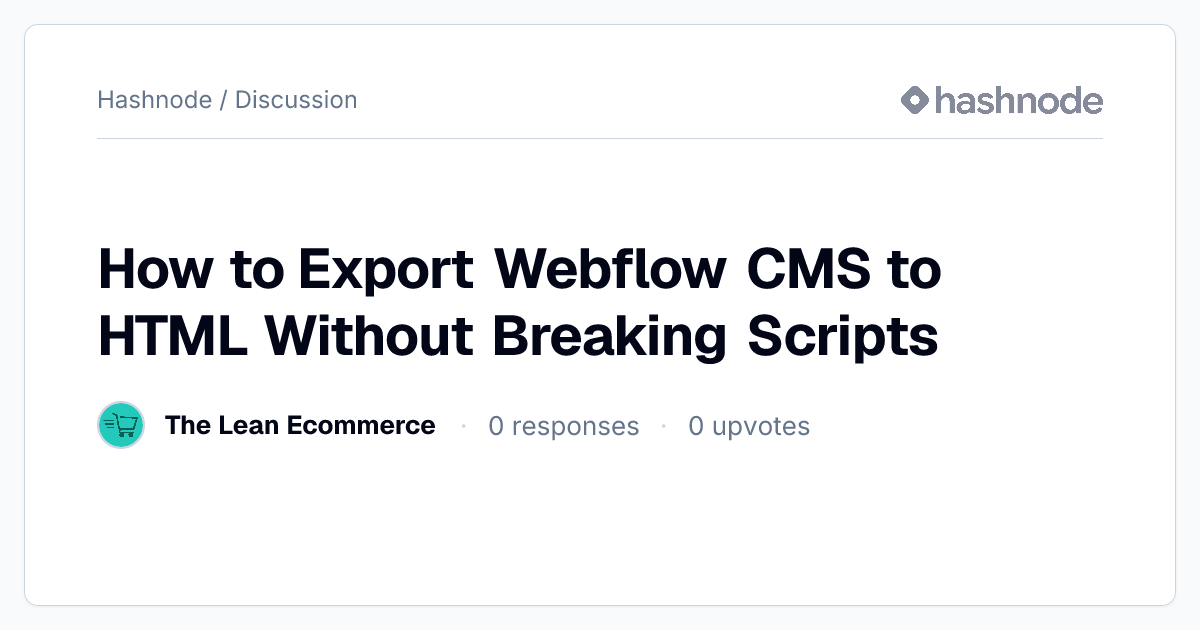 Discussion on "How to Export Webflow CMS to HTML Without Breaking ...
