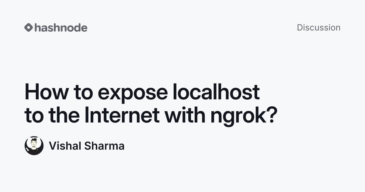 Discussion on "How to expose localhost to the Internet with ngrok ...