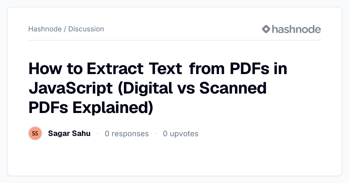 Discussion on "How to Extract Text from PDFs in JavaScript (Digital vs ...
