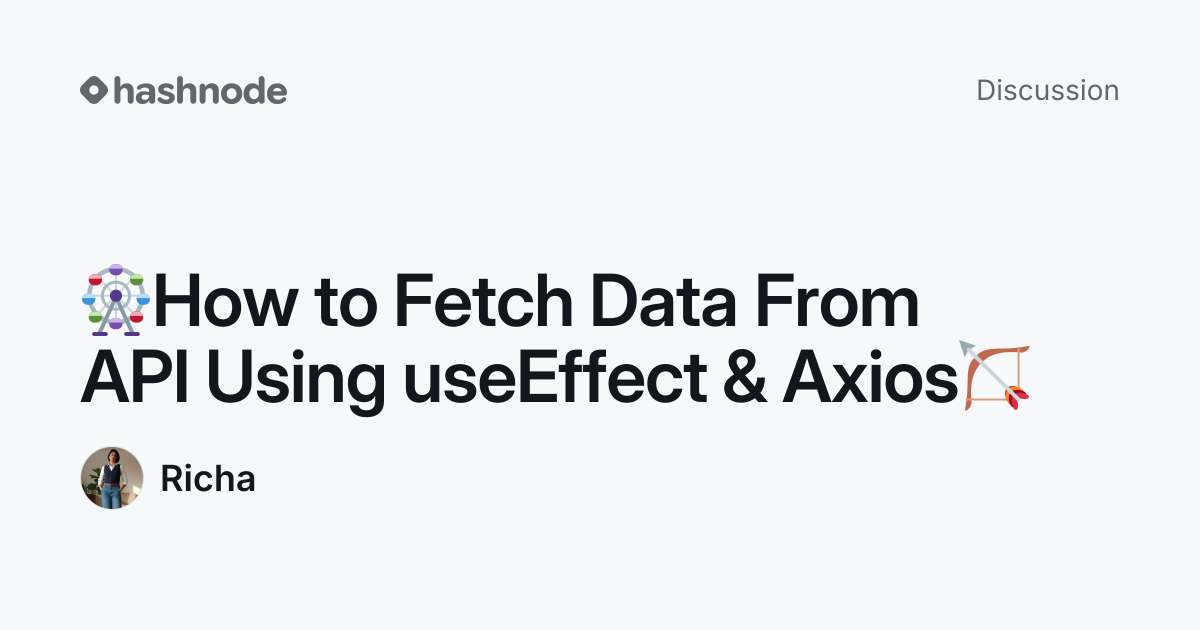 Discussion on "🎡How to Fetch Data From API Using useEffect & Axios🏹 ...