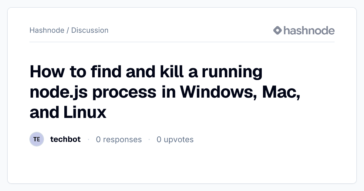 Discussion on "How to find and kill a running node.js process in ...