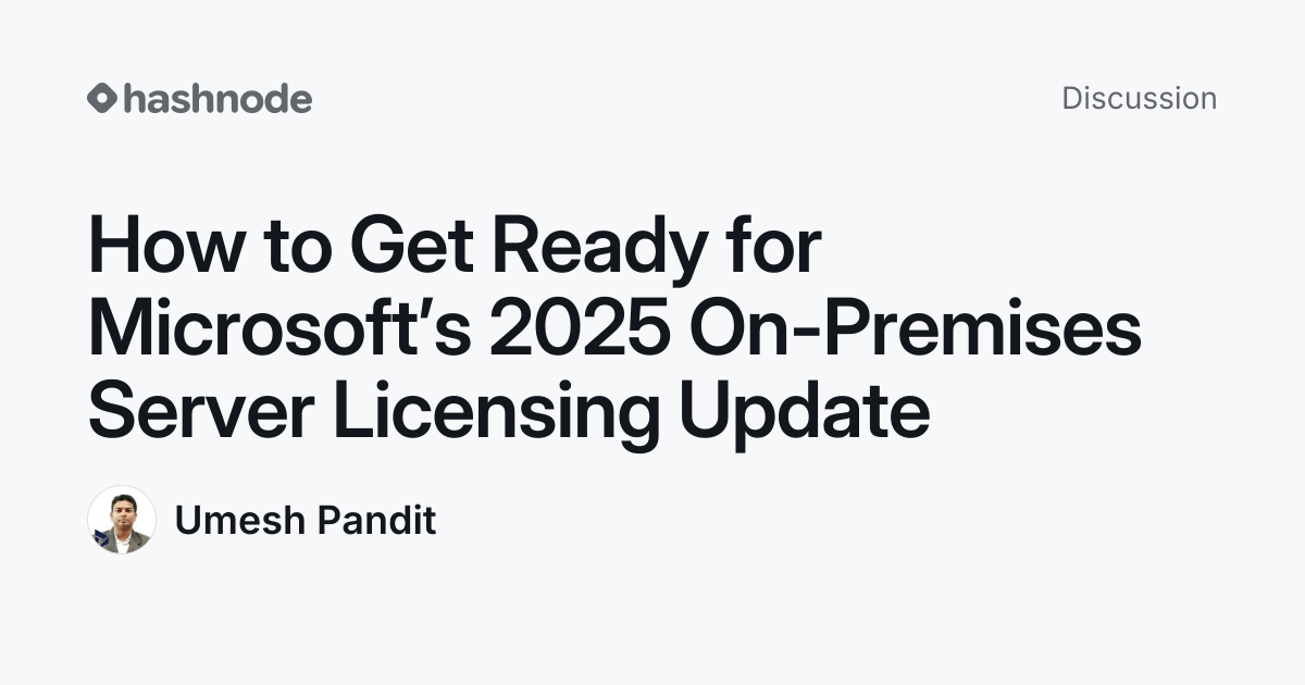 Discussion on "How to Get Ready for Microsoft’s 2025 On-Premises Server ...