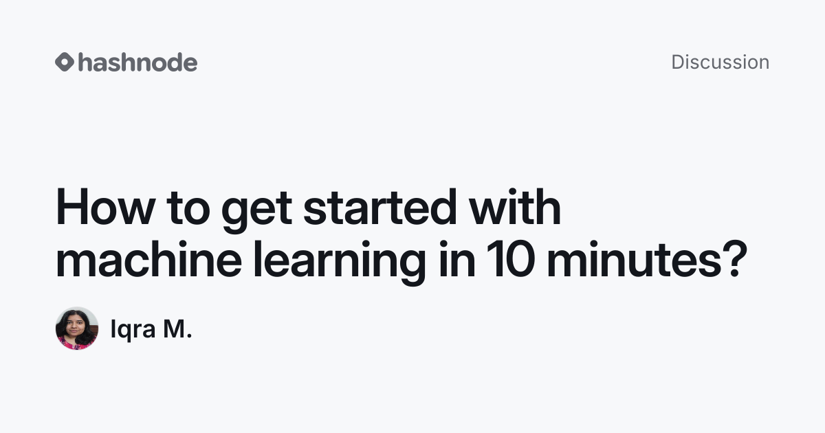 Discussion on "How to get started with machine learning in 10 minutes ...
