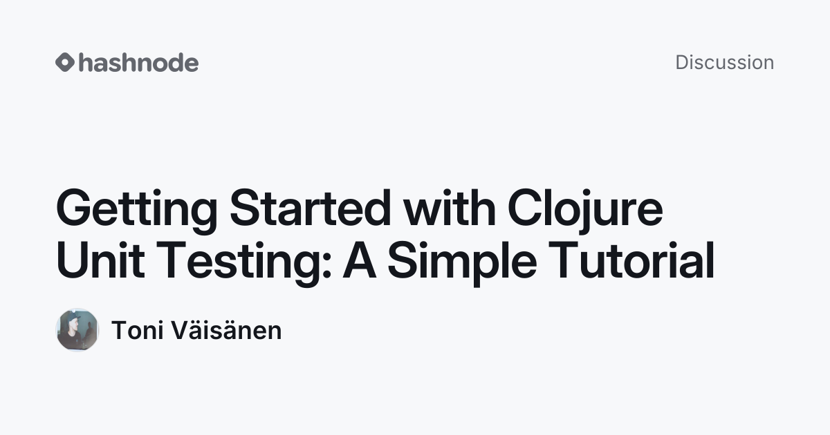 Discussion on "Getting Started with Clojure Unit Testing: A Simple ...