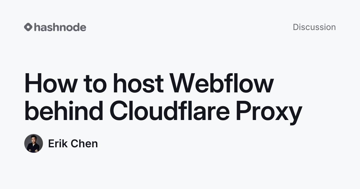 Discussion on "How to host Webflow behind Cloudflare Proxy" | Hashnode
