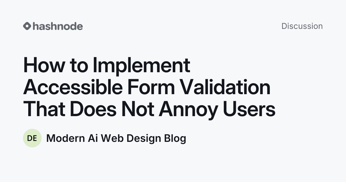 Discussion on "How to Implement Accessible Form Validation That Does ...