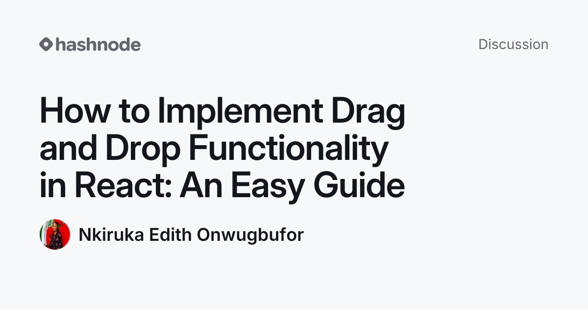 Discussion on "How to Implement Drag and Drop Functionality in React ...