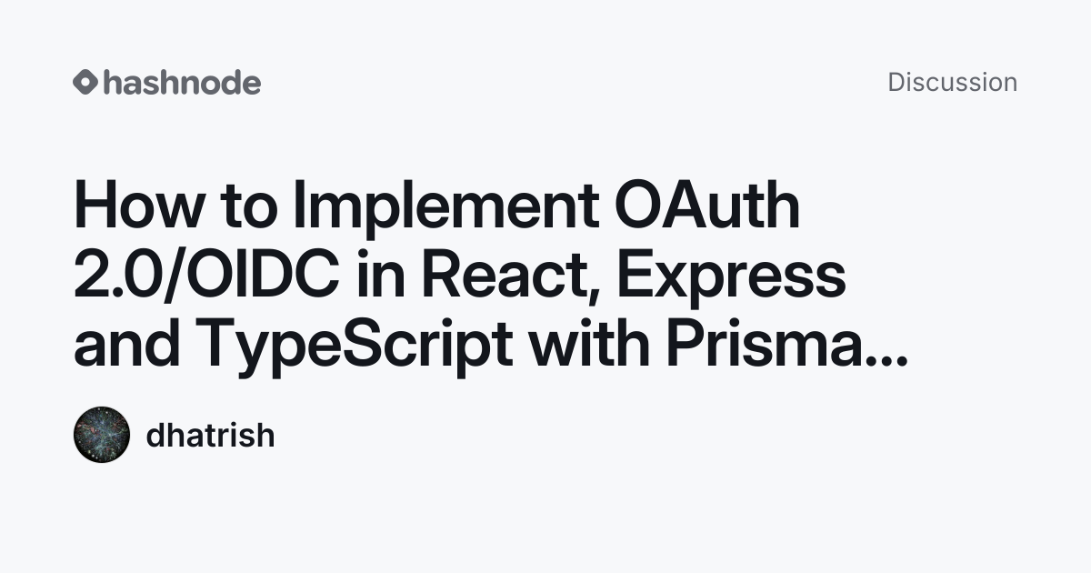 Discussion on "How to Implement OAuth 2.0/OIDC in React, Express and ...