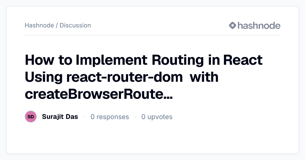 Discussion on "How to Implement Routing in React Using react-router-dom ...