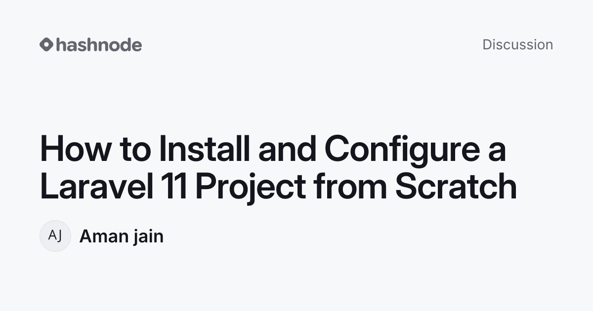 Discussion on "How to Install and Configure a Laravel 11 Project from ...