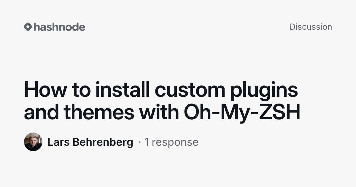 Discussion on "How to install custom plugins and themes with Oh-My-ZSH ...
