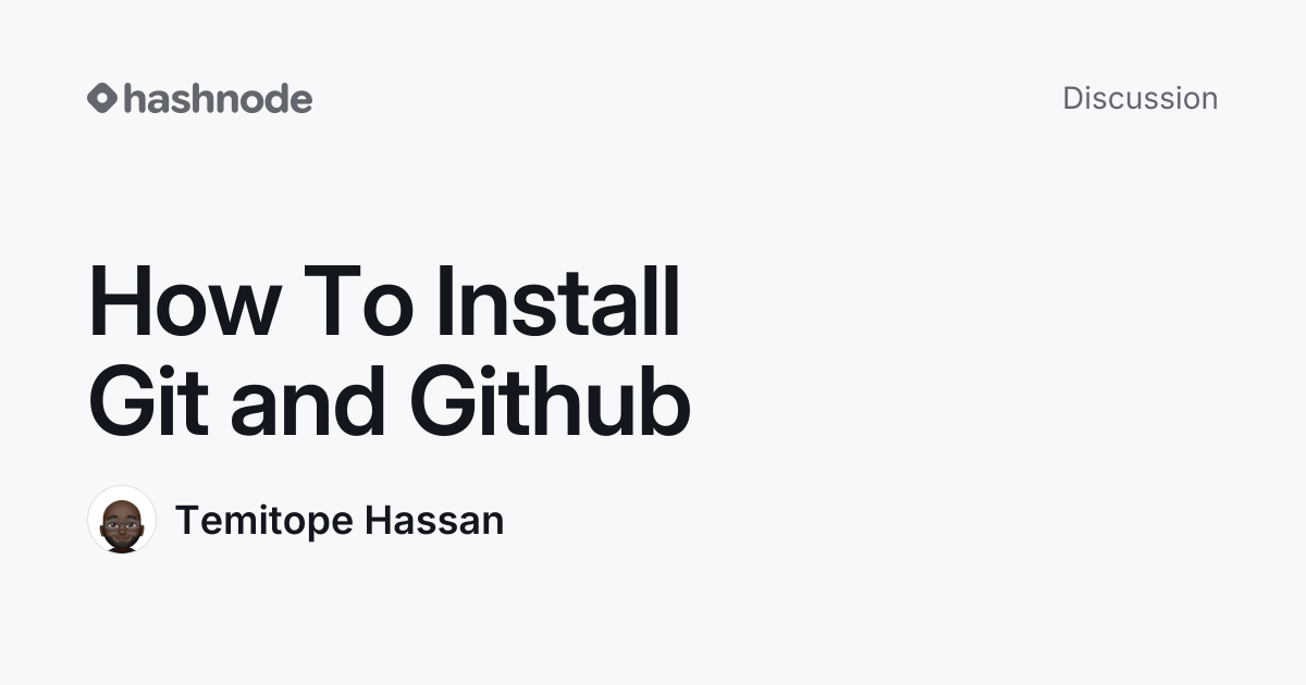 Discussion on "How To Install Git and Github" | Hashnode