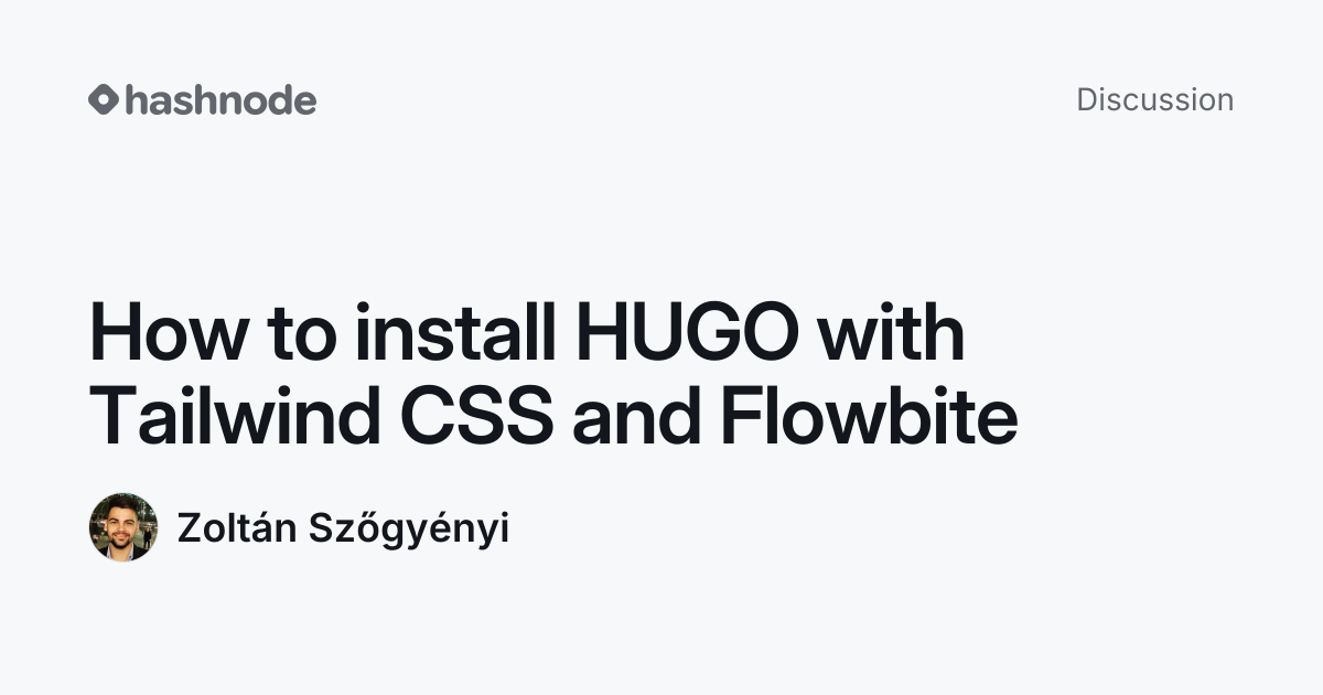 Discussion on "How to install HUGO with Tailwind CSS and Flowbite ...