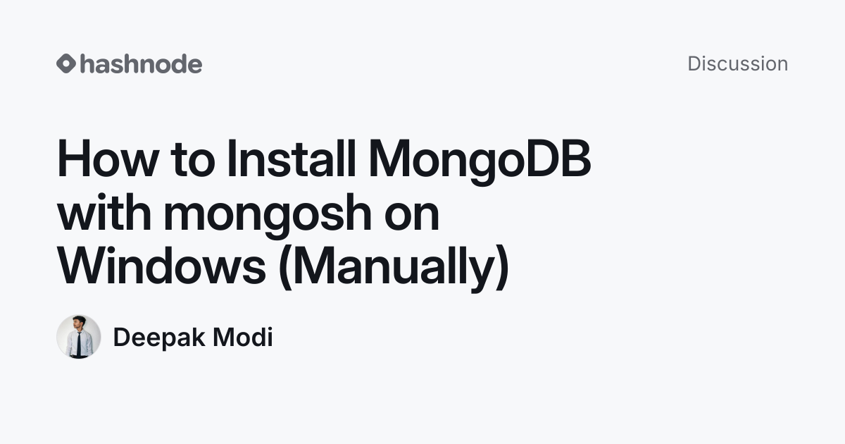 Discussion on "How to Install MongoDB with mongosh on Windows (Manually ...