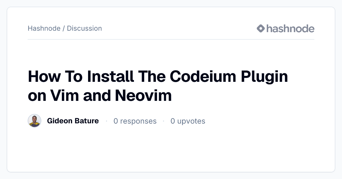 Discussion on "How To Install The Codeium Plugin on Vim and Neovim ...