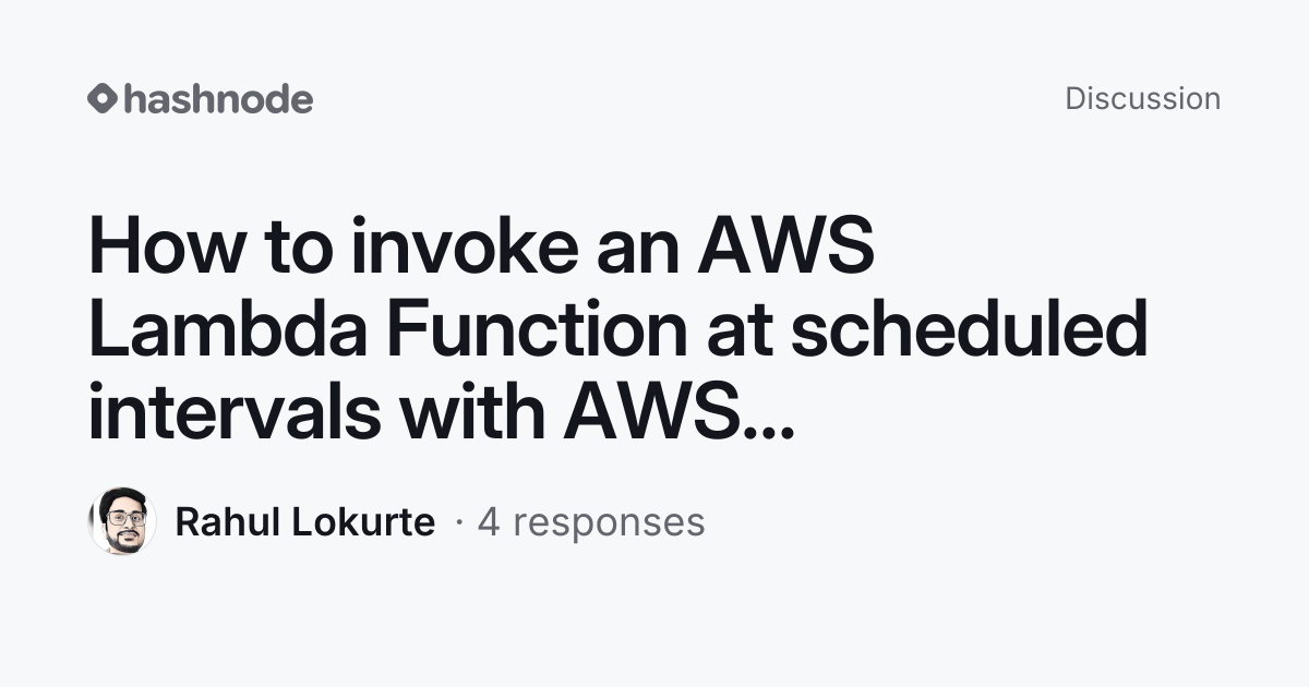 Discussion on "How to invoke an AWS Lambda Function at scheduled ...