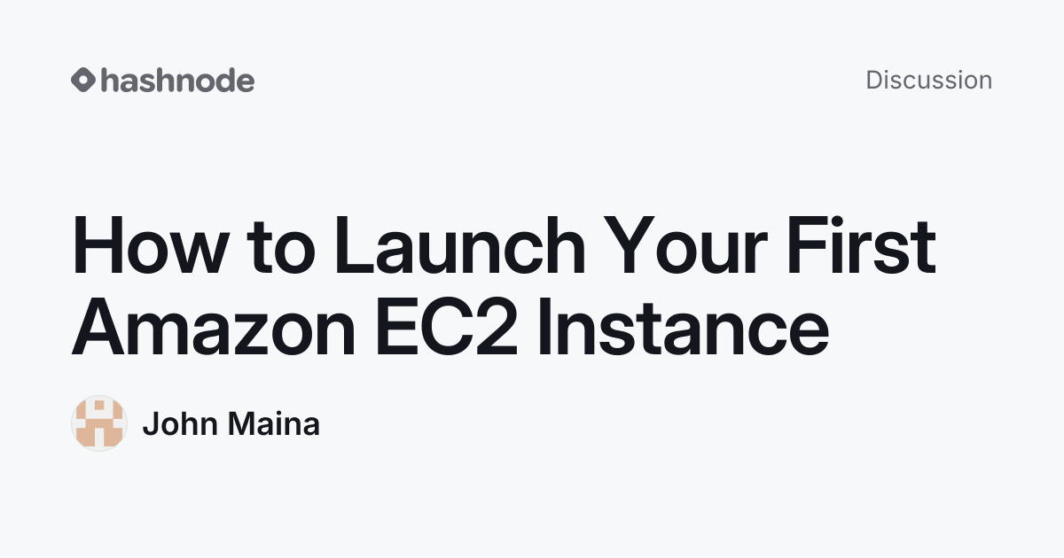 Discussion on "How to Launch Your First Amazon EC2 Instance" | Hashnode