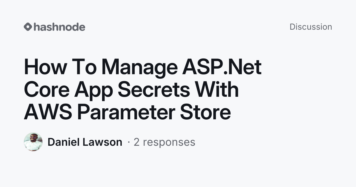 Discussion on "How To Manage ASP.Net Core App Secrets With AWS ...