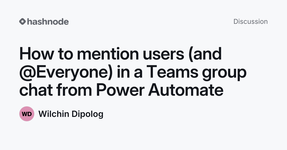 Discussion on "How to mention users (and @Everyone) in a Teams group ...