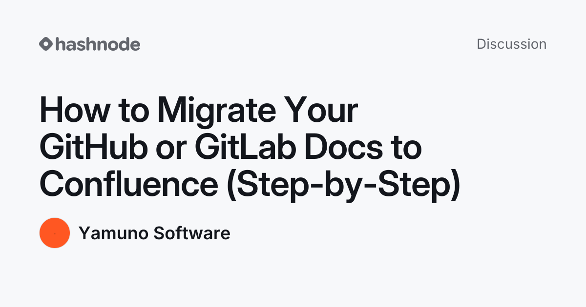 Discussion on "How to Migrate Your GitHub or GitLab Docs to Confluence ...