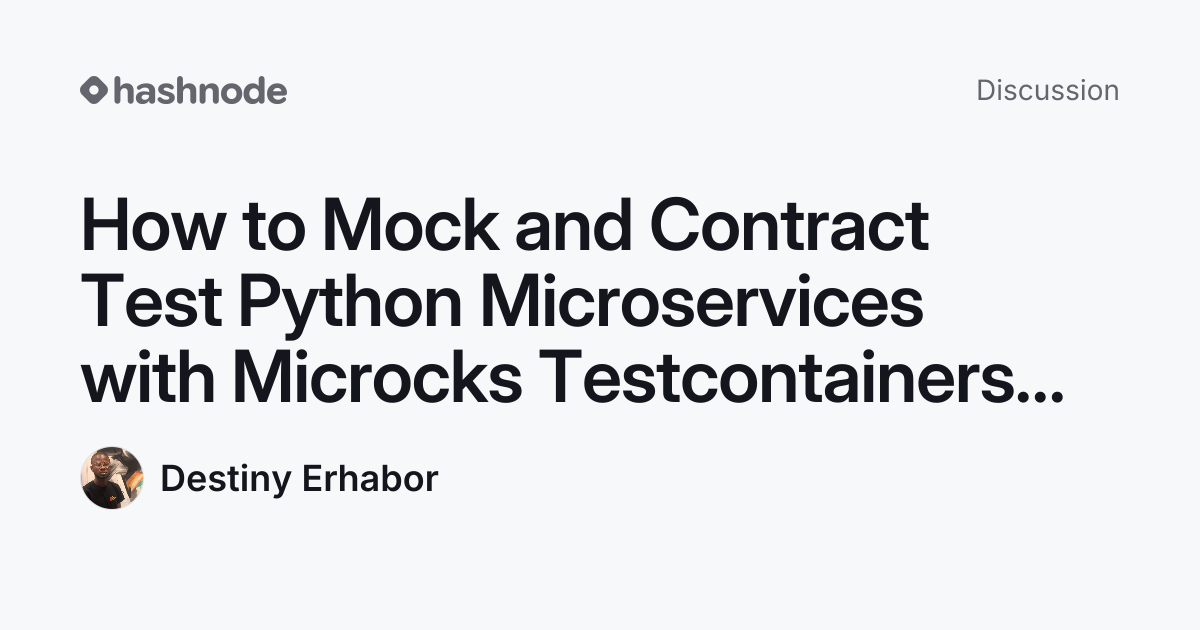 Discussion on "How to Mock and Contract Test Python Microservices with ...