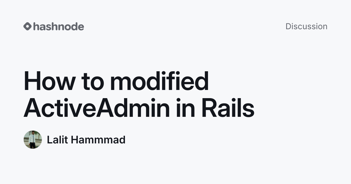 Discussion on "How to modified ActiveAdmin in Rails" | Hashnode