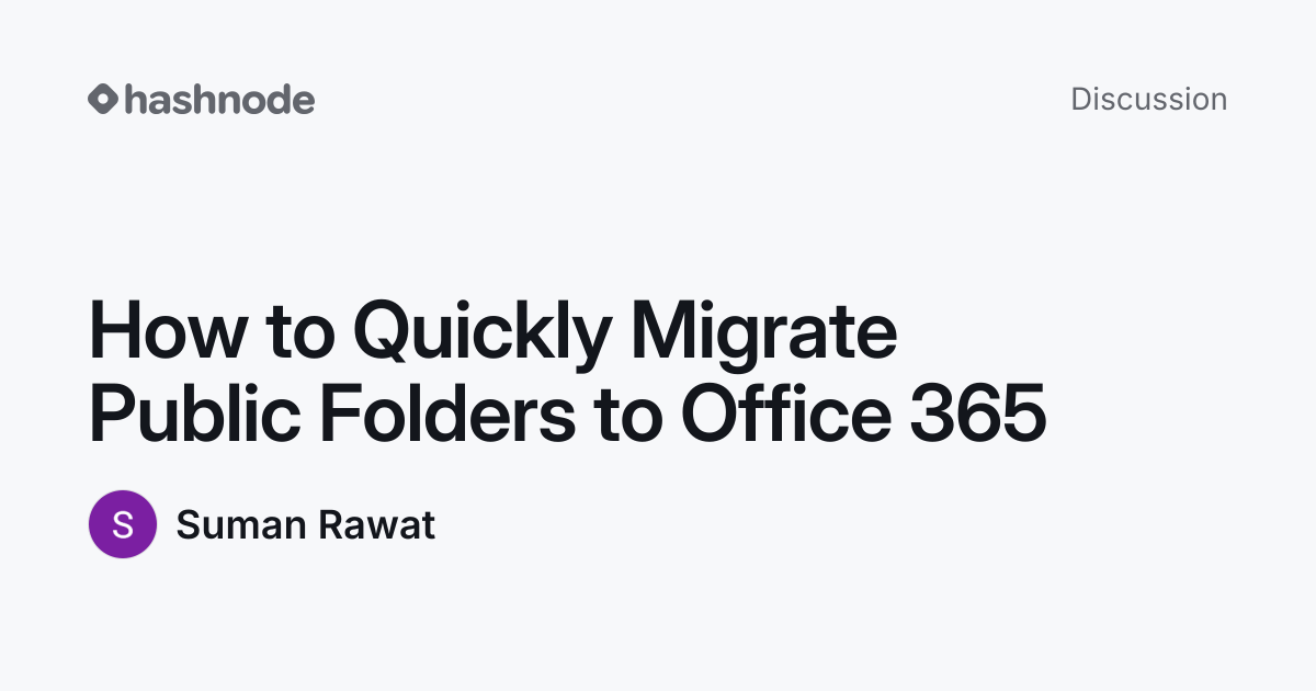 Discussion on "How to Quickly Migrate Public Folders to Office 365 ...