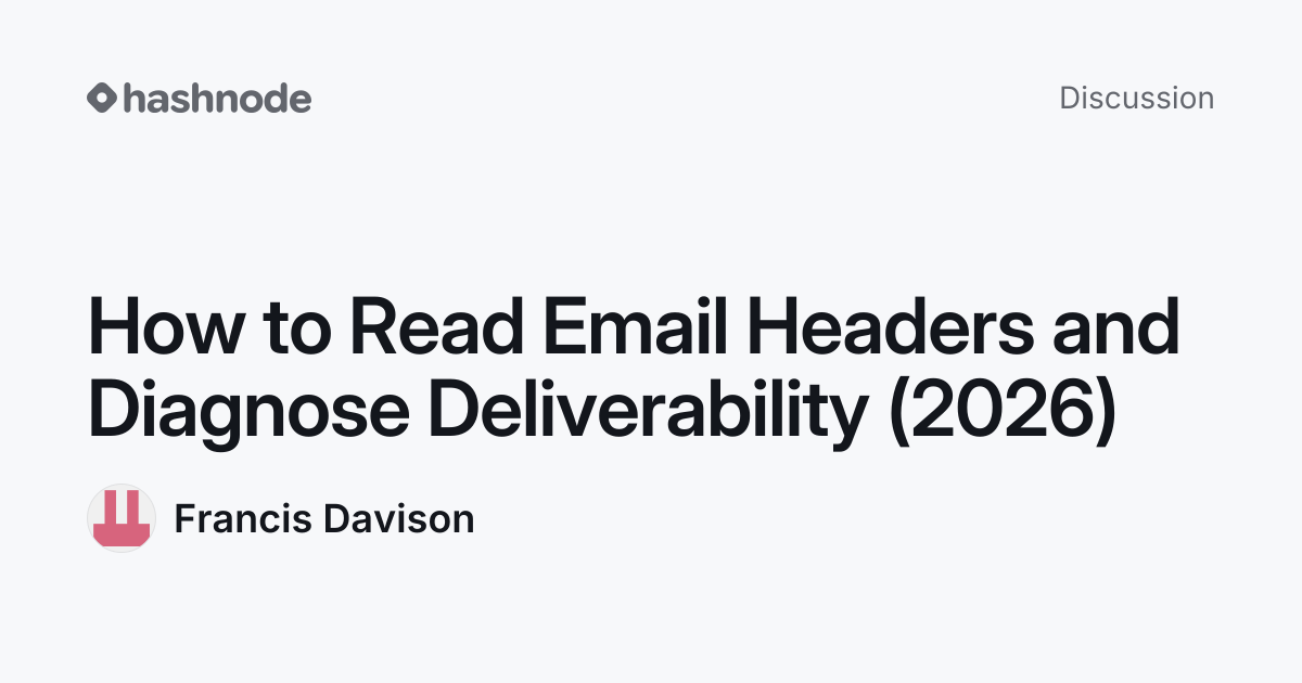 Discussion on "How to Read Email Headers and Diagnose Deliverability ...