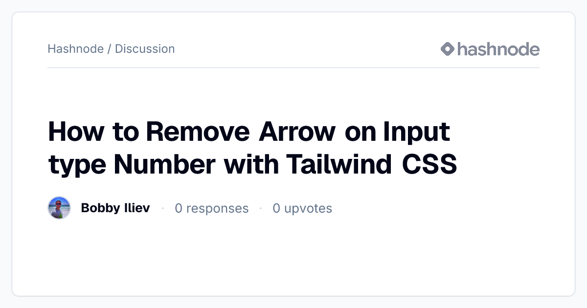 Discussion on "How to Remove Arrow on Input type Number with Tailwind ...