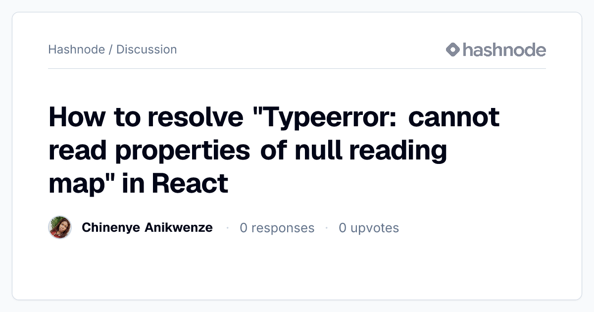 Discussion on "How to resolve "Typeerror: cannot read properties of ...