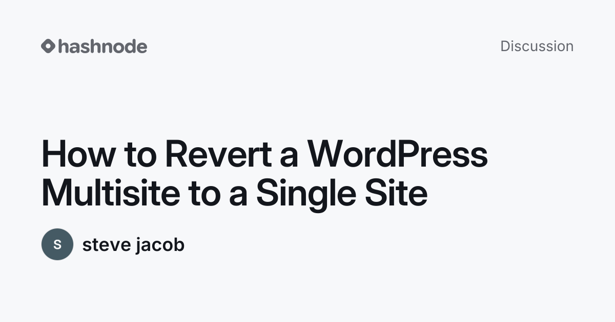 Discussion on "How to Revert a WordPress Multisite to a Single Site ...