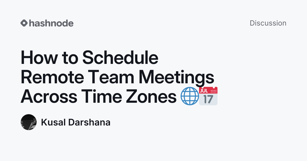 Discussion on "How to Schedule Remote Team Meetings Across Time Zones 🌐 ...