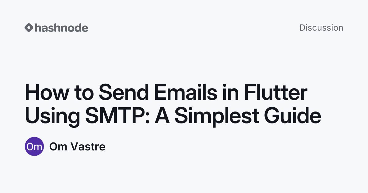 Discussion on "How to Send Emails in Flutter Using SMTP: A Simplest ...
