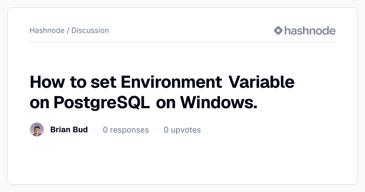 Discussion on "How to set Environment Variable on PostgreSQL on Windows ...